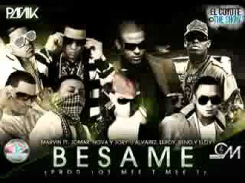 Marvin, Eloy, Wibal Y Alex, Jomar, Nova Y Jory, J Alvarez, Mas   Besame Offial Video Remix Letra