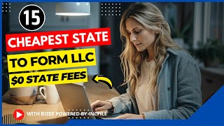 15 Cheapest LLC in USA | Which Is The Best State? Create an LLC To Start a Business USA 2026