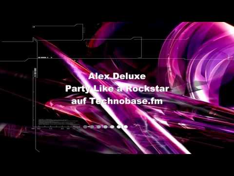 Alex Deluxe - Party Like a Rockstar (Technobase.fm)
