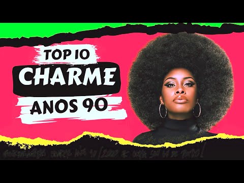 CHARME DAS ANTIGAS - TOP 10 CHARME ANOS 90