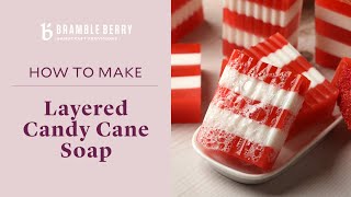 Anne-Marie Makes Candy Cane Melt & Pour Soap - Perfect for the Holidays | Bramble Berry