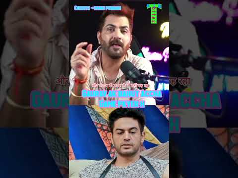 gaurav ak acchabgame player h #biggboss #biggboss19