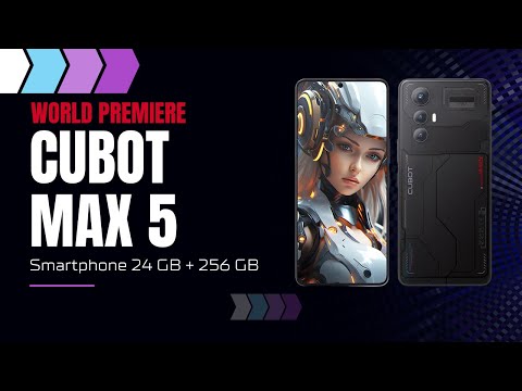 World Premiere CUBOT MAX 5