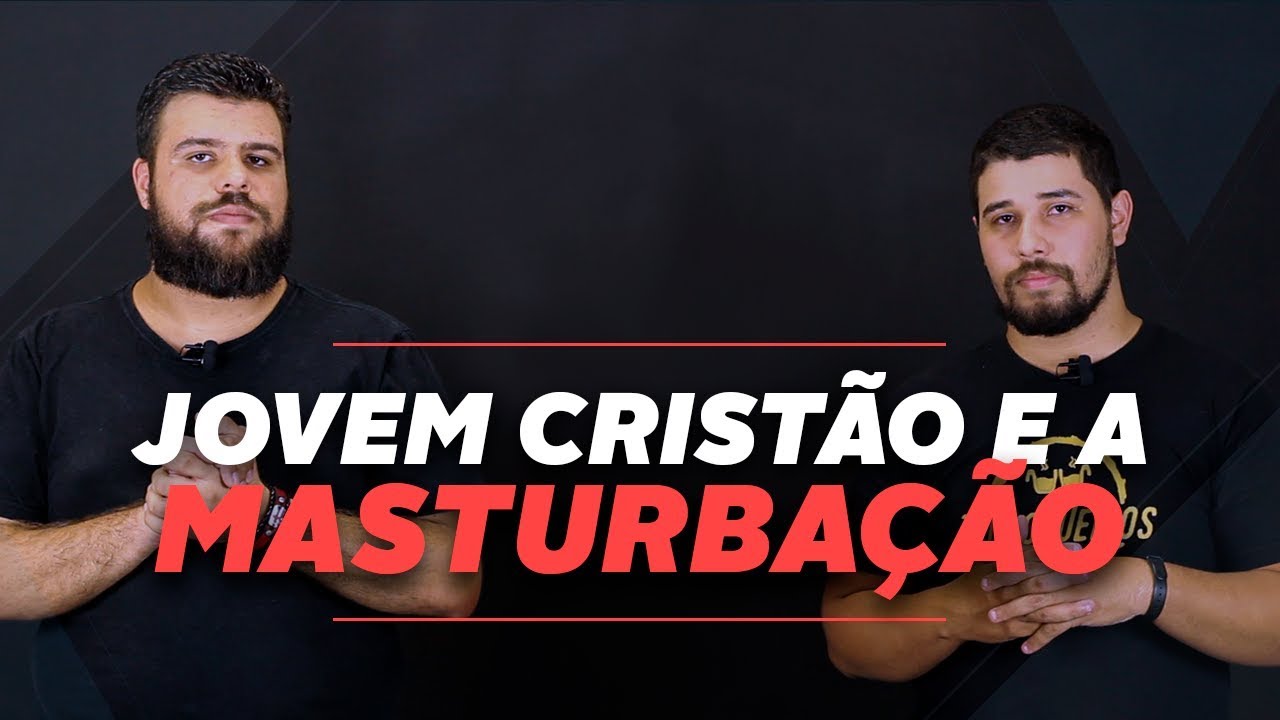 JOVEM CRISTÃO E MASTURBAÇÃO