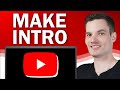 How to Make a YouTube Intro