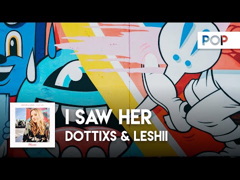 Dottixs & Leshii - I Saw Her
