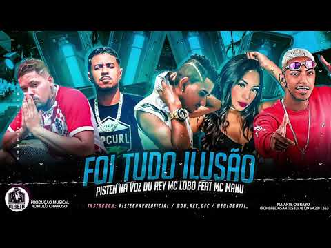 🔴 PISTEN NA VOZ, MC LOBO, DU REY FEAT. MC MANU - FOI TUDO ILUSÃO