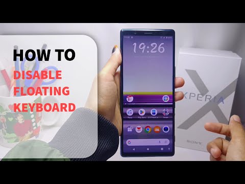 How To Disable Floating Keyboard In Sony Xperia