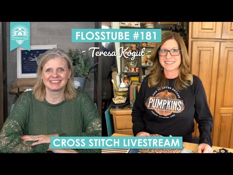 LIVE: Cross Stitch Trunk Show and Q&A with Teresa Kogut! - FlossTube #181