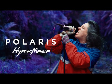 Polaris -  HYPERMANIA [Official Music Video]