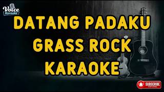 Download lagu Datang Padaku - Grass Rock |  Karaoke Lirik Full HD Tanpa Vocal mp3