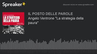 Angelo Ventrone "La strategia della paura"