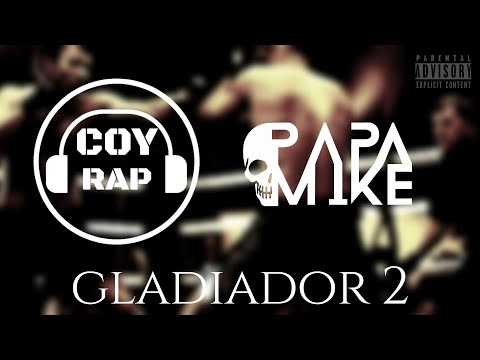 Coy Rap Feat. PapaMike - Gladiador, Pt. II