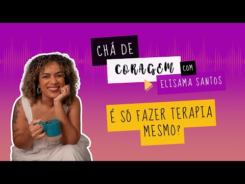 VOCÊ NÃO É A SUA DOR. Chá de coragem com Elisama Santos