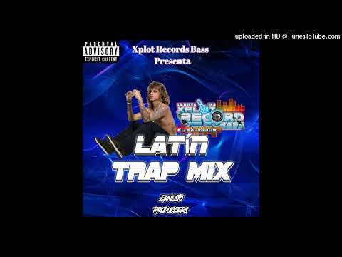 Latín Trap Mix Vol.1_Ernesto Produccers El Salvador Xplot Records Bass