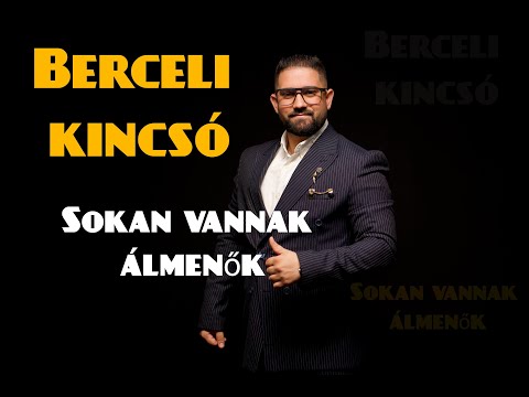 Berceli Kincsó - Sokan vannak álmenők (Hivatalos Videóklip)