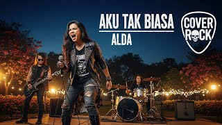 Download lagu ALDA - AKU TAK BIASA | COVER ROCK mp3