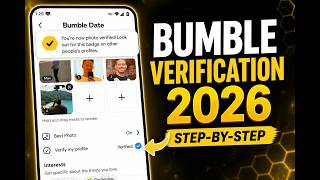 Bumble Verification Guide 2026 | Step-by-Step Process