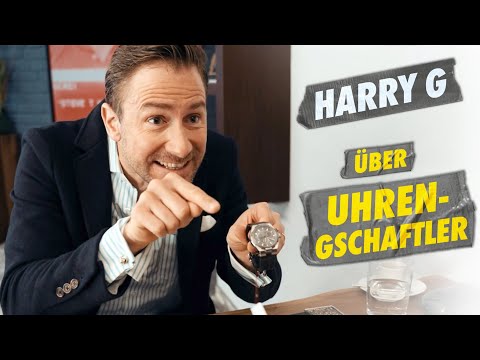 Harry G über Uhren-Gschaftler