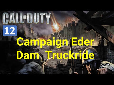 Call of Duty 1, full walkthrough on Veteran, Part 12, Campaign Eder Dam  Truckride