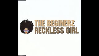The Beginerz - Reckless Girl (Sister Bliss Remix)