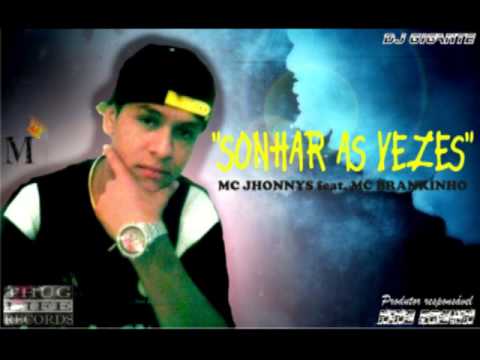 MC JHONNYS feat MC BRANKINHO_SONHAR AS VEZES_THUG LIFE RECORDS [[DJ GIGANTE]]