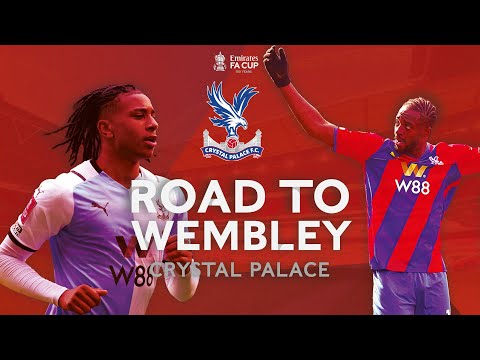 Crystal Palace's Road to Wembley | All Goals & Highlights | Emirates FA Cup 2021-22