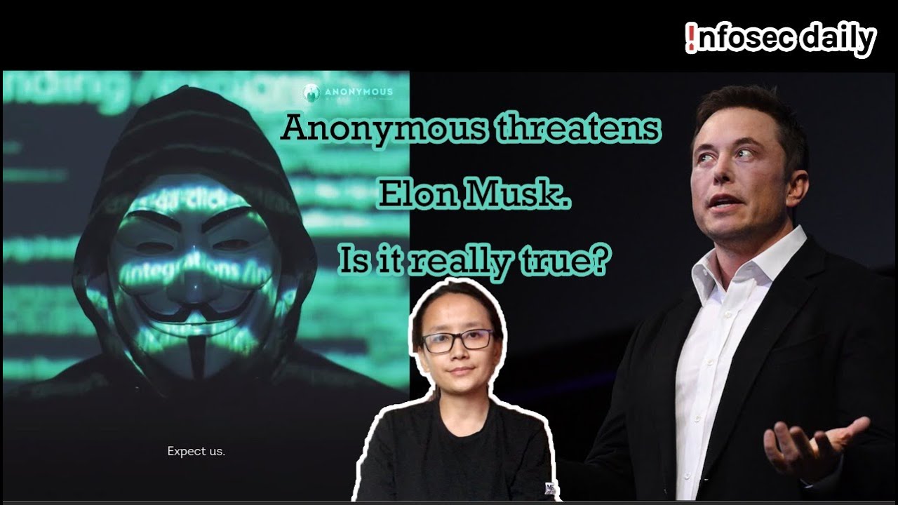 Anonymous threatens Elon Musk. Is it really true?