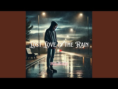 Lost Love in the Rain