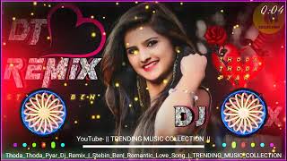 Download lagu Thoda Thoda Pyar Hua Tumse Dj Remix Song || Thoda Thoda Pyar New Viral Song Dj Remix 2021 mp3 Download lagu Thoda Thoda Pyar Hua Tumse Dj Remix Song || Thoda Thoda Pyar New Viral Song Dj Remix 2021 mp3
