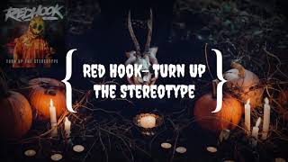 RedHook - Turn Up The Stereotype (Lyrics)