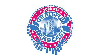 Good Ol&#39; Grateful Deadcast: From the Mars Hotel 50: Money Money (S09 E07)