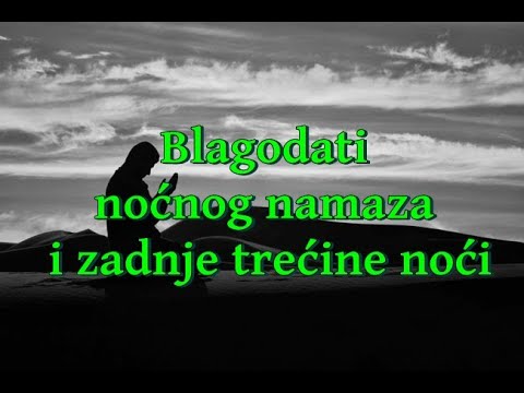 Blagodati noćnog namaza i zadnje trećine noći