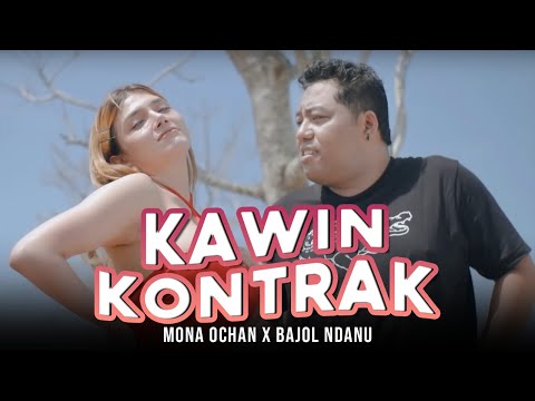 KAWIN KONTRAK - Mona Ochan X Bajol Ndanu (Official Music Video)