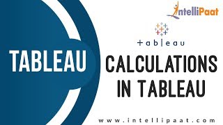 Calculations in Tableau | Tableau Tutorial | Online Tableau Training | Intellipaat