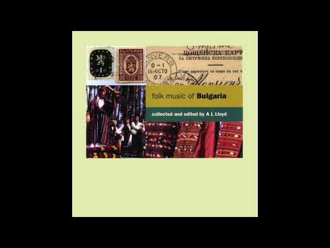 Folk Music of Bulgaria - Collected by AL Lloyd