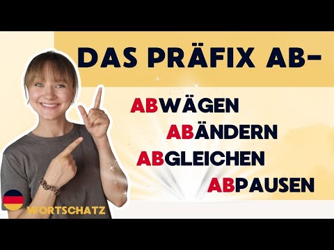 Verben mit dem Präfix ab- | abwägen, abgleichen, abpausen,... 🔥Kennst du alle Wörter?
