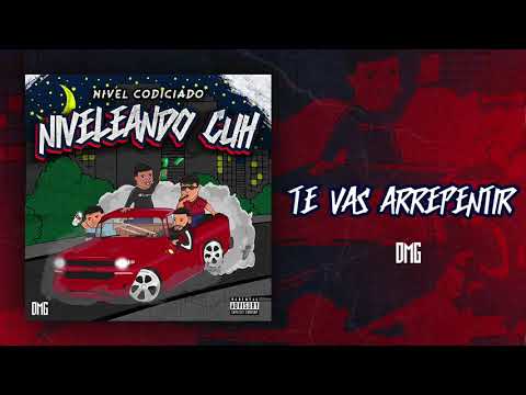 Te Vas Arrepentir - Nivel Codiciado