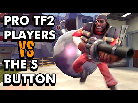 Pro TF2 Players VS the S Button!