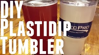 DIY - HOW TO PLASTIDIP YOUR YETI CUP