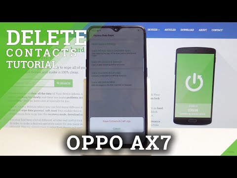 How to Reset All Contacts in OPPO AX7 - Delete Contacts and Call Logs