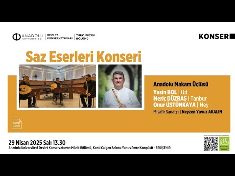 Anadolu Makam Üçlüsü ve Neyzen Yavuz AKALIN - SAZ ESERLERİ KONSERİ