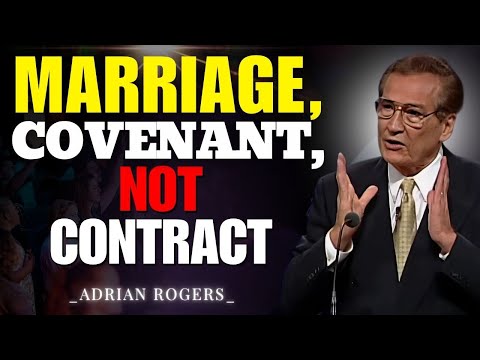 MARRIAGE: A Covenant, Not a Contract | Adrian Rogers