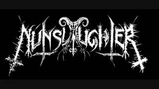 Nunslaughter - How I Want To Die
