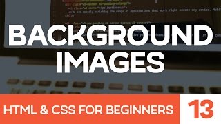 HTML &amp; CSS for Beginners Part 13: Background Images