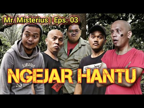 video-ngakak-ucox-bongax-mr-misterius-eps-03-mengejar-hantu