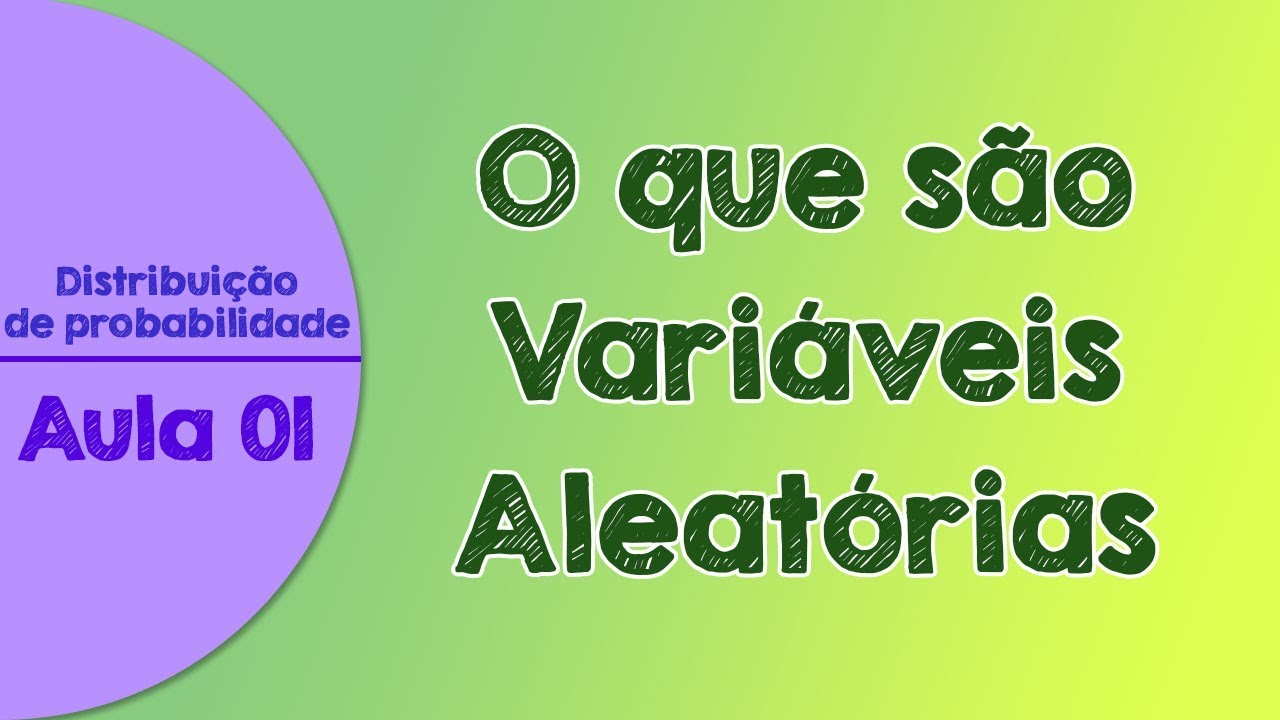 #01 - O que são Variáveis Aleatórias Discretas e Contínuas | Distribuição de Probabilidades
