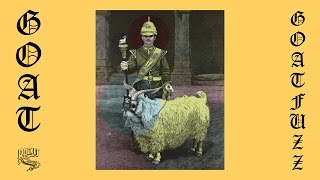 Goat - Goatfuzz (Single Version)