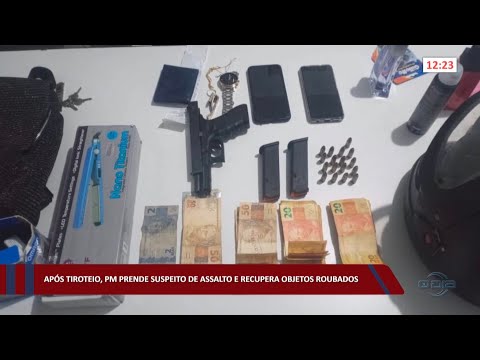 Após tiroteio, PM prende suspeito de assalto e recupera objetos roubados 28 10 2022