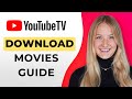 How To Download Movies On YouTube TV Full Guide